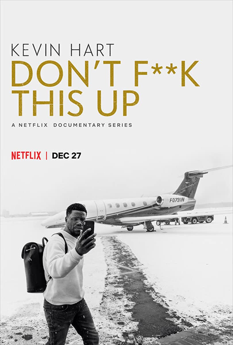 مسلسل Kevin Hart: Don’t F**k This Up الموسم 1 الحلقة 1