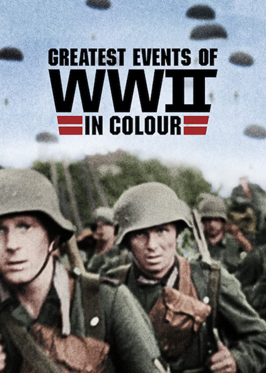 مسلسل Greatest Events of WWII in Colour الموسم 1 الحلقة 1